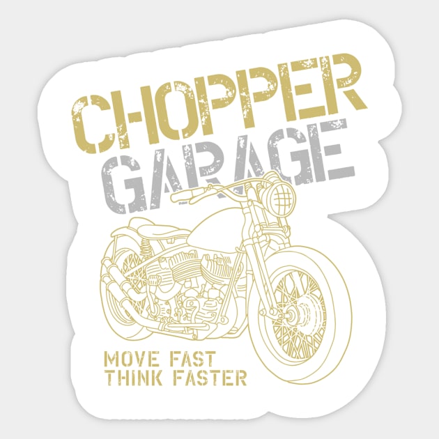 Chopper Garage Move Fast Think Faster Sticker by BrillianD